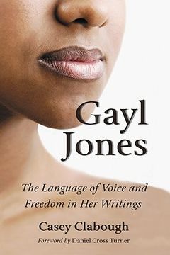 portada Gayl Jones: The Language of Voice and Freedom in Her Writings (en Inglés)