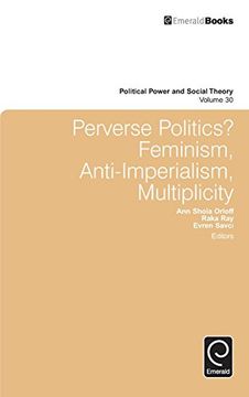 portada Perverse Politics? Feminism, Anti-imperialism, Multiplicity (Political Power and Social Theory)