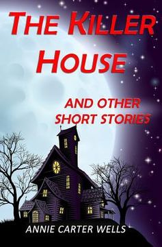 portada The Killer House: And Other Short Stories (en Inglés)