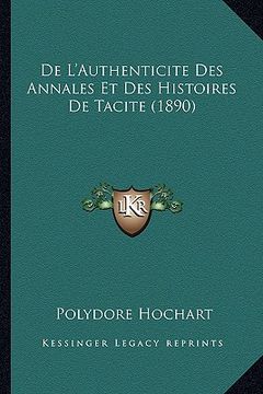 portada De L'Authenticite Des Annales Et Des Histoires De Tacite (1890) (en Francés)