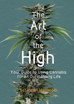 portada The Art of the High: Your Guide to Using Cannabis for an Outstanding Life (in English)