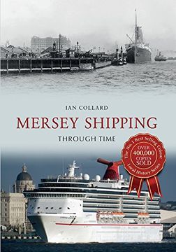portada Mersey Shipping Through Time (in English)