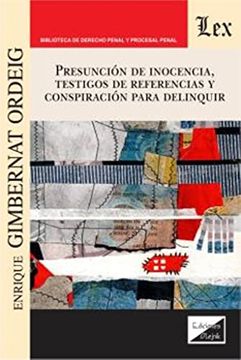 portada Presuncion de Inocencia, Testigos de Referencias y Conspiracion Para Delinquir (in Spanish)