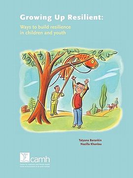 portada growing up resilient: ways to build resilience in children and youth