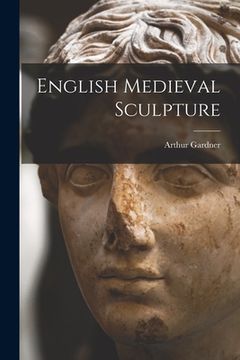 portada English Medieval Sculpture