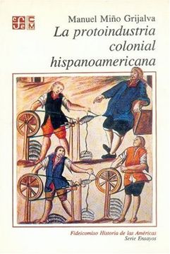 portada la protoindustria colonial hispanoamericana