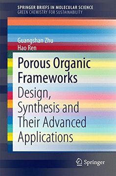 portada Porous Organic Frameworks: Design, Synthesis and Their Advanced Applications (Springerbriefs in Molecular Science) (en Inglés)