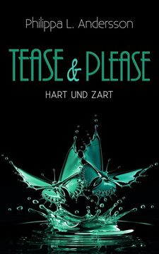portada Tease & Please - Hart und Zart (en Alemán)