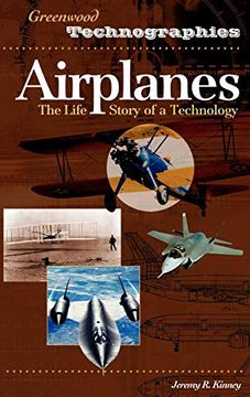 portada Airplanes: The Life Story of a Technology (Greenwood Technographies) (en Inglés)