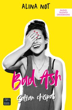 Libro Bad Ash 1. Saltan chispas, Alina not, ISBN 9788408245179. Comprar