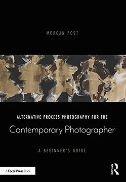 portada Alternative Process Photography for the Contemporary Photographer: A Beginner'S Guide (in English)
