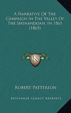 portada a narrative of the campaign in the valley of the shenandoah, in 1861 (1865) (in English)