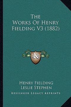 portada the works of henry fielding v3 (1882) (en Inglés)