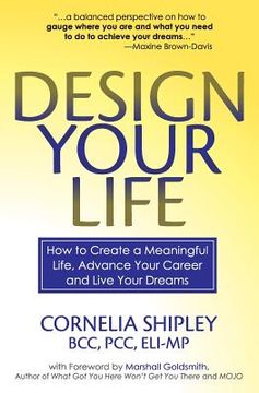 portada Design Your Life: How to Create a Meaningful Life, Advance Your Career and Live your Dreams (en Inglés)