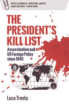 portada The President's Kill List: Assassination and Us Foreign Policy Since 1945 (in English)