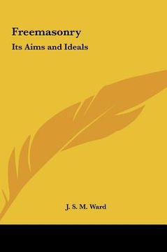 portada freemasonry: its aims and ideals (en Inglés)