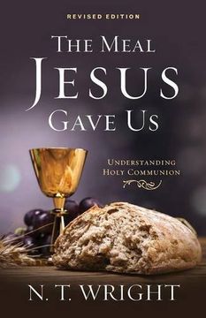 portada The Meal Jesus Gave Us, Revised Edition (in English)