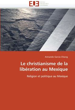 portada Le christianisme de la libération au Mexique: Religion et politique au Mexique