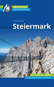 portada Steiermark Reiseführer Michael Müller Verlag: Individuell Reisen mit Vielen Praktischen Tipps. (Mm-Reisen)