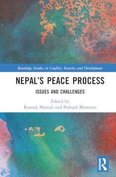 portada Nepal’S Peace Process: Issues and Challenges (Routledge Studies in Conflict, Security and Development)