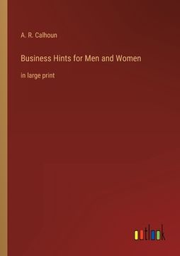 portada Business Hints for Men and Women: in large print (en Inglés)