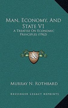 portada man, economy, and state v1: a treatise on economic principles (1962) (en Inglés)