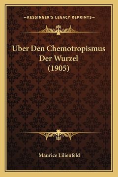 portada Uber Den Chemotropismus Der Wurzel (1905) (en Alemán)