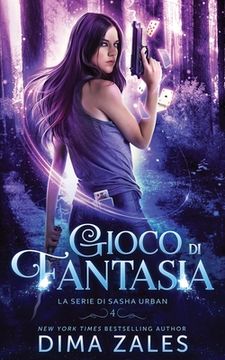 portada Gioco di Fantasia (La serie di Sasha Urban: Libro 4) (en Italiano)