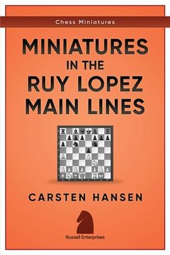 portada Miniatures in the Ruy Lopez: Main Lines (en Inglés)