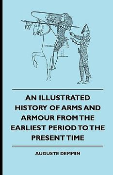 portada an illustrated history of arms and armour from the earliest period to the present time