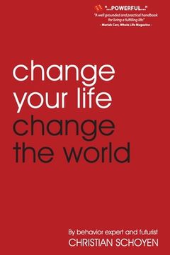 portada Change Your Life Change The World (en Inglés)