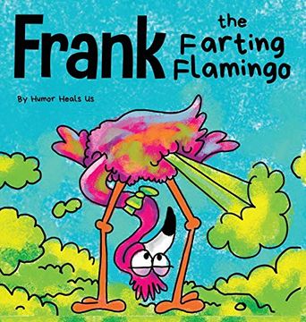 portada Frank the Farting Flamingo: A Story About a Flamingo who Farts (2) (Farting Adventures) (en Inglés)