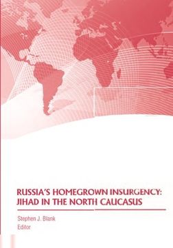 portada Russia's Homegrown Insurgency: Jihad in the North Caucasus