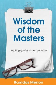portada Wisdom of the Masters: Inspiring quotes to start your day.