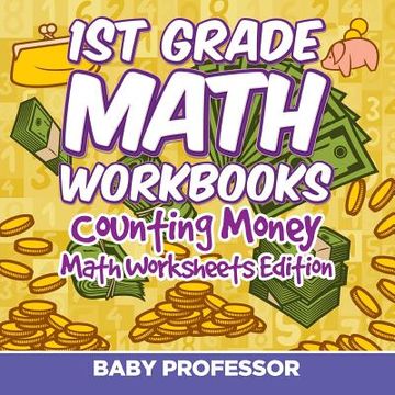 portada 1st Grade Math Textbook: Counting Money Math Worksheets Edition (en Inglés)