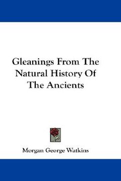 portada gleanings from the natural history of the ancients (en Inglés)