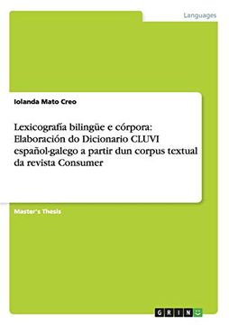 portada Lexicografía Bilingüe e Córpora: Elaboración do Dicionario Cluvi Español-Galego a Partir dun Corpus Textual da Revista Consumer (en Portugués)