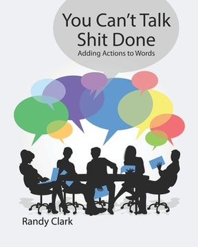 portada You Can't Talk Shit Done: Adding Actions to Words (en Inglés)