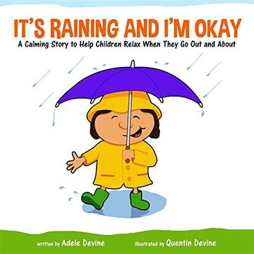 portada It's Raining and I'm Okay: A Calming Story to Help Children Relax When They Go Out and About