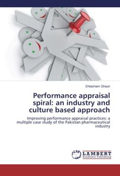 portada Performance appraisal spiral: an industry and culture based approach: Improving performance appraisal practices: a multiple case study of the Pakistan pharmaceutical industry