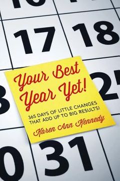 portada Your Best Year Yet!: 365 days of little changes that add up to big results!