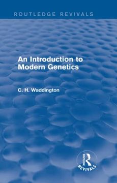 portada An Introduction to Modern Genetics (Routledge Revivals: Selected Works of c. H. Waddington) 