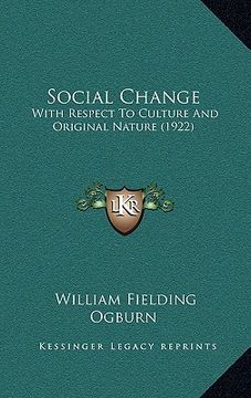 portada social change: with respect to culture and original nature (1922) (en Inglés)