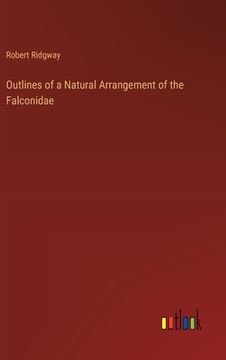 portada Outlines of a Natural Arrangement of the Falconidae (in English)