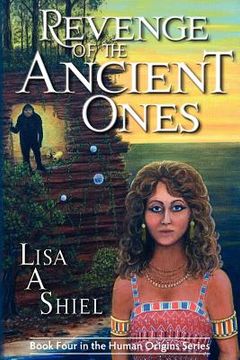 portada revenge of the ancient ones: a novel of adventure, romance & the battle to save the human race (human origins series, book 4) (in English)