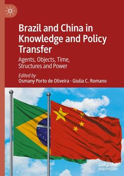 portada Brazil and China in Knowledge and Policy Transfer: Agents, Objects, Time, Structures and Power