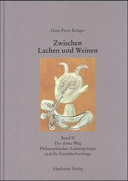 portada 2: Zwischen Lachen Und Weinen: Band II: Der Dritte Weg Philosophischer Anthropologie Und Die Geschlechterfrage