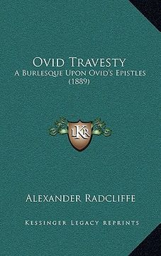portada ovid travesty: a burlesque upon ovid's epistles (1889) (en Inglés)