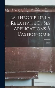 portada La Théorie de la Relativité et ses Applications à L'astronomie (en Francés)