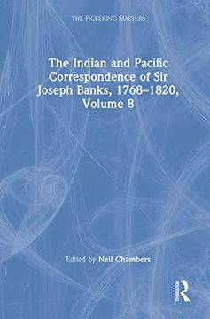 portada The Indian and Pacific Correspondence of Sir Joseph Banks, 1768-1820, Volume 8 (en Inglés)